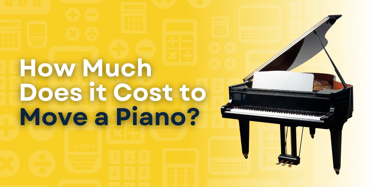 how much does it cost to move a piano​